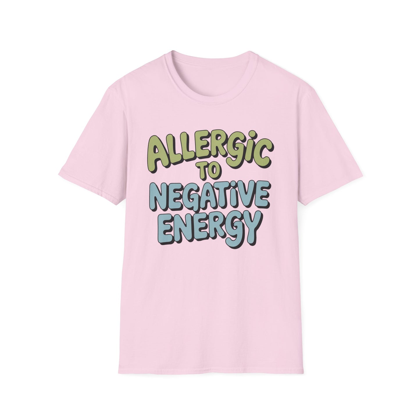 Allergic To Negative Energy - Mental Health Support Tee