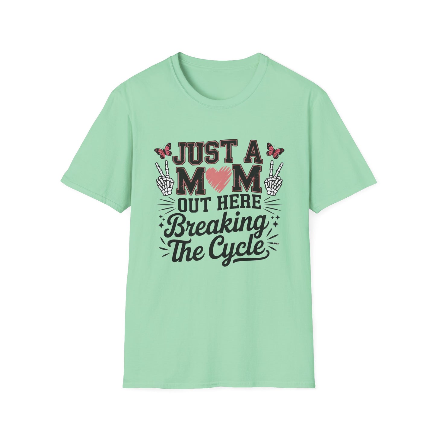 Just A MOM Out Here - Mental Health Support Tee