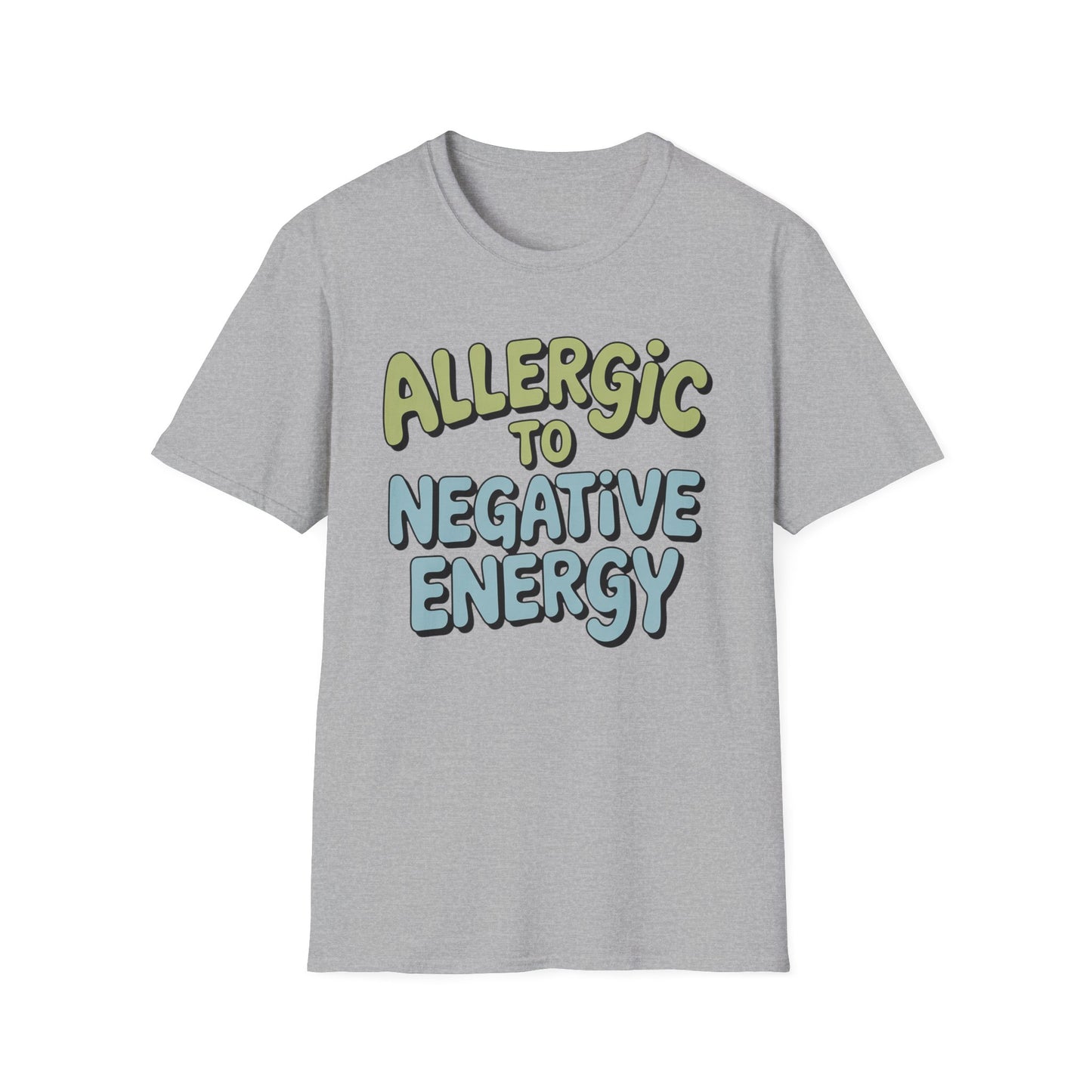 Allergic To Negative Energy - Mental Health Support Tee