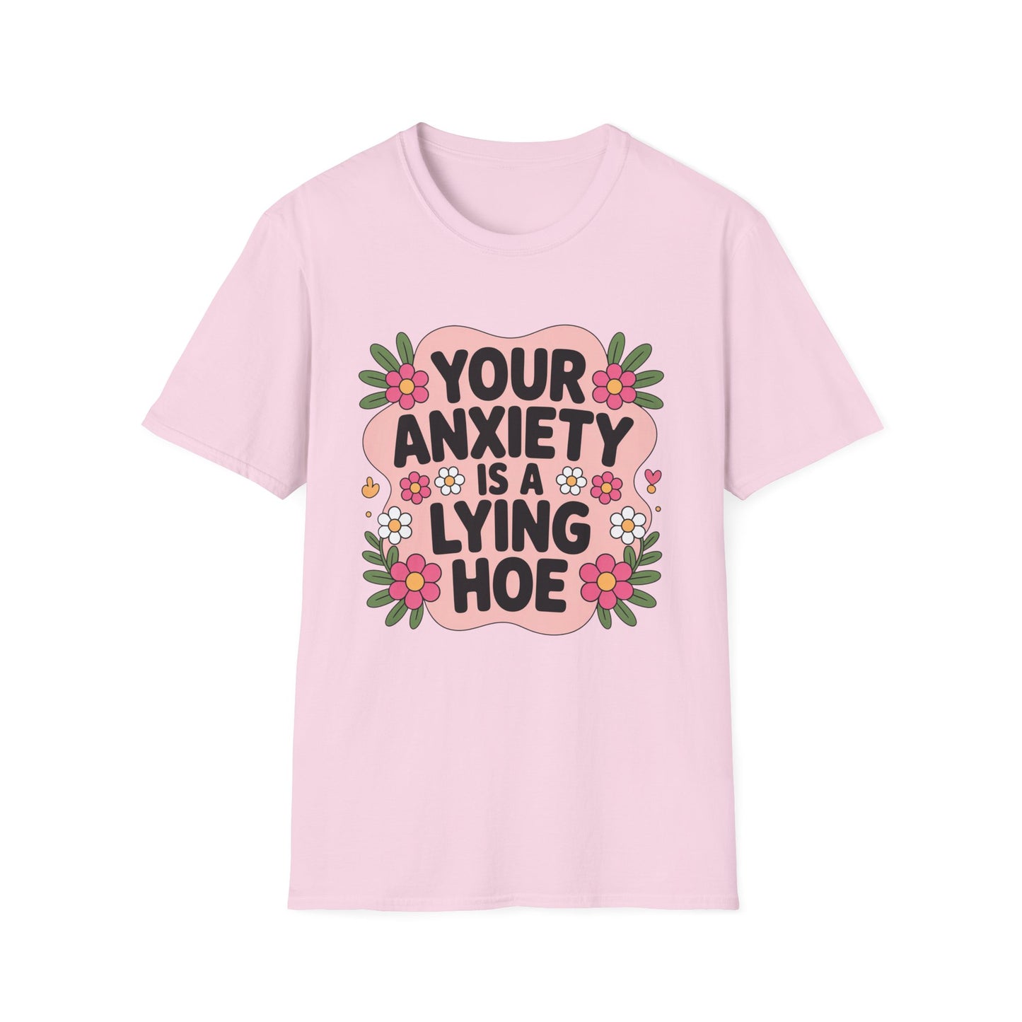 Your Anxiety Is Lying - Mental Health Support Tee