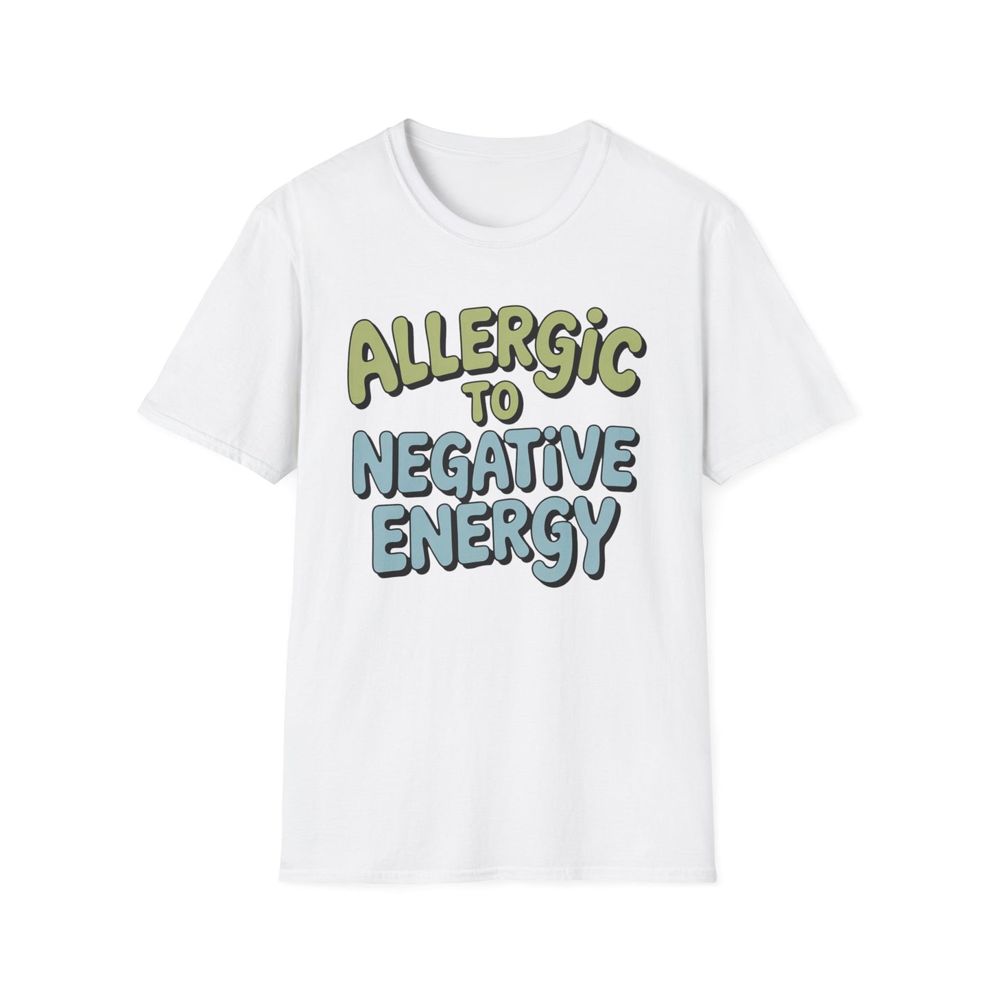 Allergic To Negative Energy - Mental Health Support Tee
