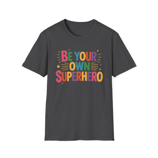 Be Your Own Super Hero - Mental Health Support Tee