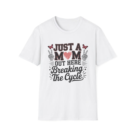 Just A MOM Out Here - Mental Health Support Tee