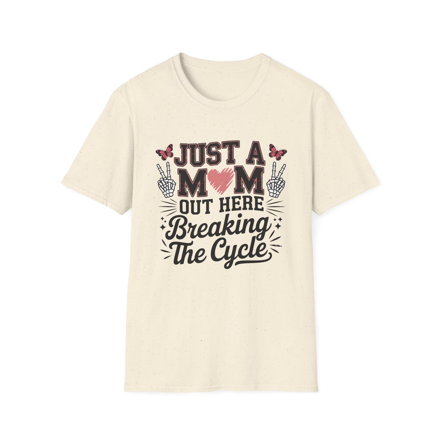 Just A MOM Out Here - Mental Health Support Tee