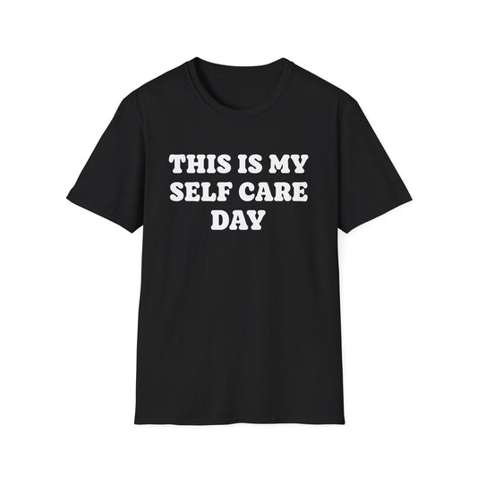 This Is My Self Care Day - Mental Health Support Tee