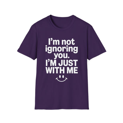 I'm Not Ignoring You - Mental Health Support Tee